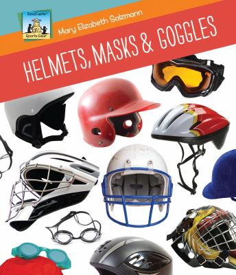 Helmets, Masks and Goggles   2012 9781617148262 Front Cover
