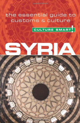 Syria - Culture Smart! The Essential Guide to Customs and Culture N/A 9781857335262 Front Cover