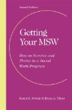 Getting Your MSW How to Survive and Thrive in a Social Work Program 2nd 2013 9781935871262 Front Cover
