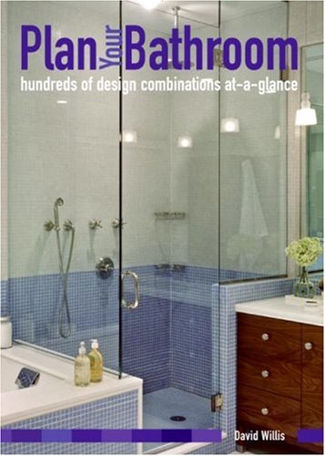 Plan Your Bathroom Hundreds of Design Combinations At-A-glance  2006 9780061138263 Front Cover