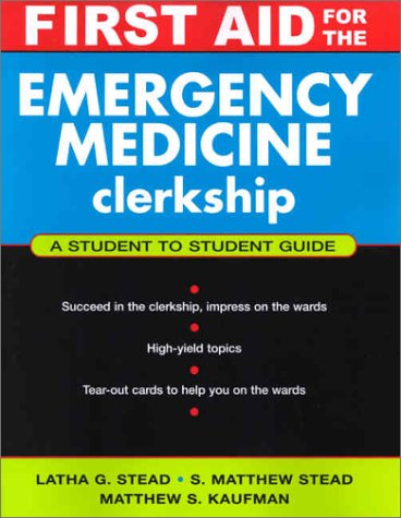 First Aid for the Emergency Medicine Clerkship   2002 9780071364263 Front Cover