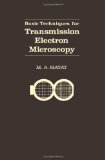 Basic Techniques for Transmission Electron Microscopy N/A 9780123339263 Front Cover