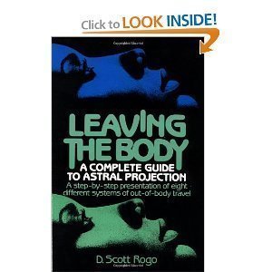 Leaving the Body : A Complete Guide to Astral Projection N/A 9780135280263 Front Cover