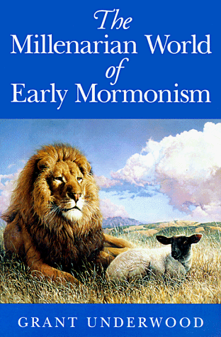 Millenarian World of Early Mormonism   1994 9780252068263 Front Cover