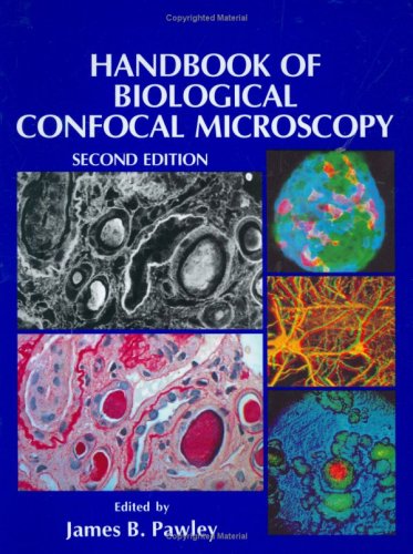 Handbook of Biological Confocal Microscopy  2nd 1995 9780306448263 Front Cover