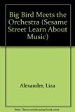 Sesame Street Big Bird Meets the Orchestra N/A 9780307144263 Front Cover