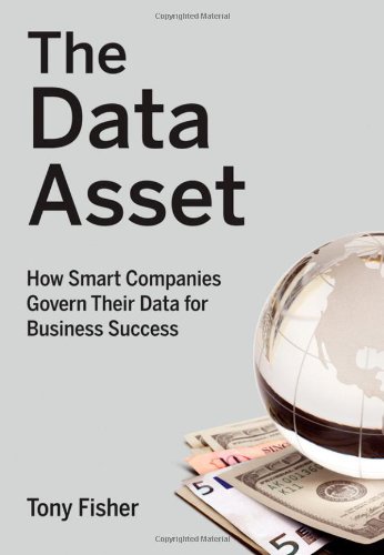 Data Asset How Smart Companies Govern Their Data for Business Success  2009 9780470462263 Front Cover