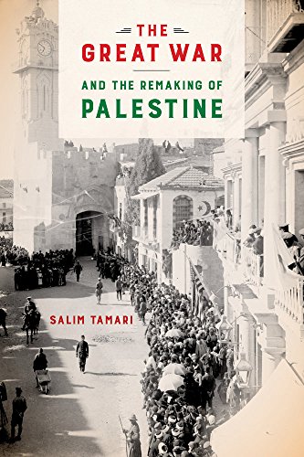 Great War and the Remaking of Palestine   2017 9780520291263 Front Cover