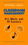 Classroom Management for Art, Music, and PE Teachers  N/A 9780615993263 Front Cover