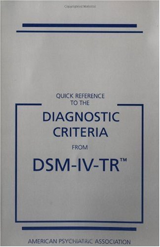 Quick Reference to the Diagnostic Criteria from DSM-IV-TR   2000 9780890420263 Front Cover