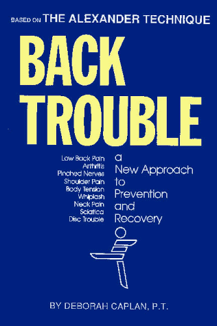 Back Trouble A New Approach to Prevention and Recovery N/A 9780937404263 Front Cover