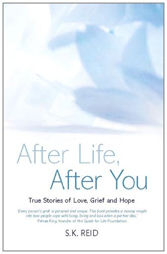 After Life after You A Journey Through Heartache  2011 9780980721263 Front Cover