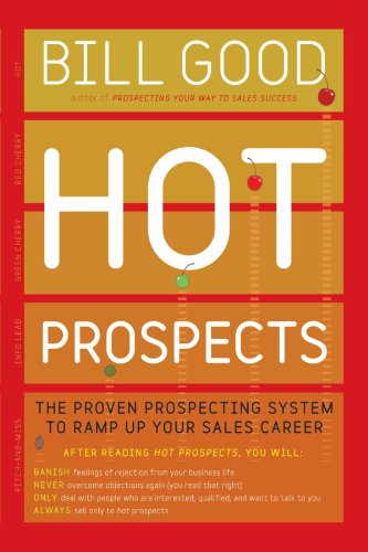 Hot Prospects The Proven Prospecting System to Ramp up Your Sale  2011 9781451648263 Front Cover