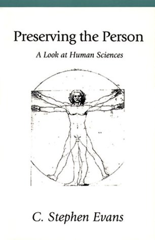 Preserving the Person : A Look at the Human Sciences 1st (Reprint) 9781573830263 Front Cover