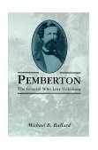 Pemberton:  A Biography   1991 (Reprint) 9781578062263 Front Cover