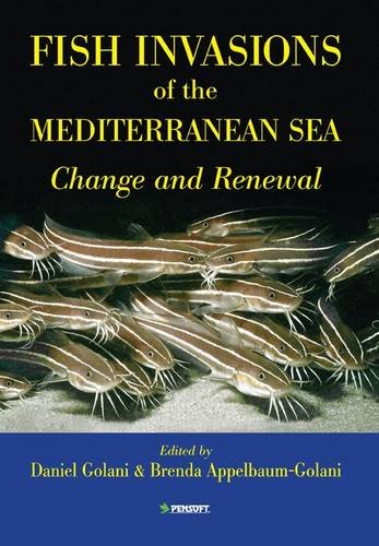 Fish Invasions of the Mediterranean Sea Change and Renewal  2010 9789546425263 Front Cover