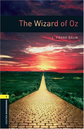 The Wizard of Oz (Oxford Bookworms Library) N/A 9780194789264 Front Cover