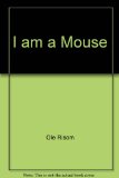 I am a Mouse  N/A 9780307121264 Front Cover