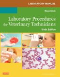 Laboratory Manual for Laboratory Procedures for Veterinary Technicians  6th 2015 9780323169264 Front Cover
