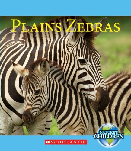 Plains Zebras:   2014 9780531212264 Front Cover