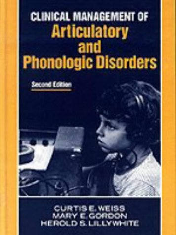 Clinical Management of Articulatory and Phonologic Disorders 2nd 1987 (Revised) 9780683089264 Front Cover