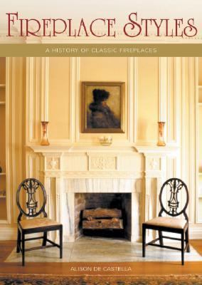 Fireplace Styles   2003 9780762416264 Front Cover