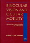 Binocular Vision and Ocular Motility Theory and Management of Strabismus 5th 1996 9780815190264 Front Cover