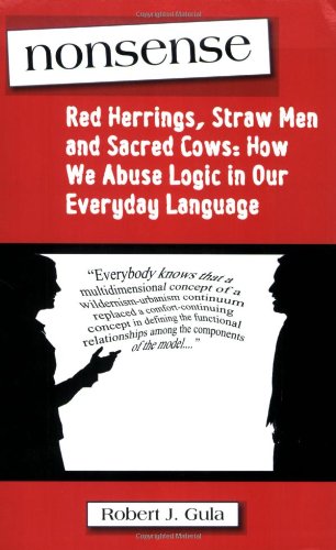 Nonsense: A Handbook of Logical Fallacies   2007 9780975366264 Front Cover