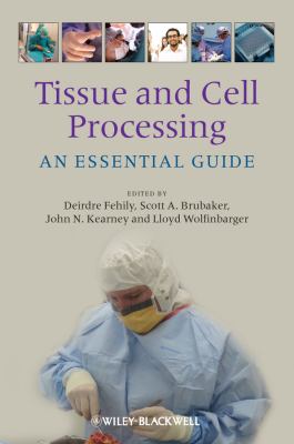 Tissue and Cell Processing An Essential Guide  2012 9781405198264 Front Cover