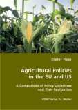 Agricultural Policies in the Eu and Us- a Comparison of Policy Objectives and Their Realization N/A 9783836411264 Front Cover