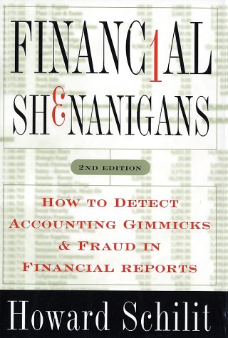Financial Shenanigans How to Detect Accounting Gimmicks and Fraud in Financial Reports 2nd 2002 (Revised) 9780071386265 Front Cover