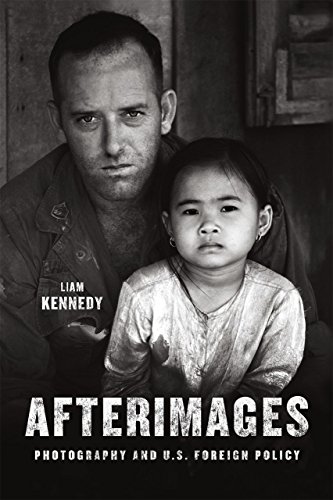 Afterimages Photography and U. S. Foreign Policy  2016 9780226337265 Front Cover