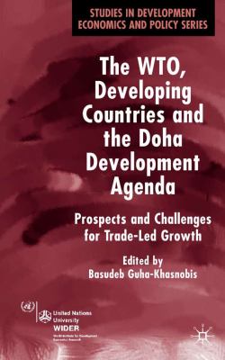 WTO, Developing Countries and the Doha Development Agenda Prospects and Challenges for Trade-Led Growth  2004 9780230523265 Front Cover