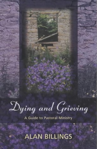 Dying and Grieving   2002 9780281055265 Front Cover