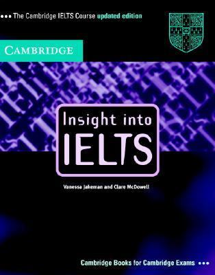Insight into IELTS Course Insight into IELTS/Insight into IELTS Extra with Answers  2004 9780521612265 Front Cover