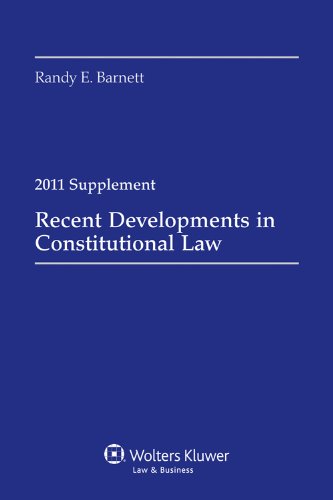 Recent Developments in Constitutional Law, 2011 Case Supplement   2011 9780735507265 Front Cover