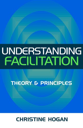 Understanding Facilitation Theory and Principles  2002 9780749438265 Front Cover