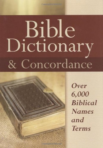 Bible Dictionary and Concordance   2009 9780785825265 Front Cover
