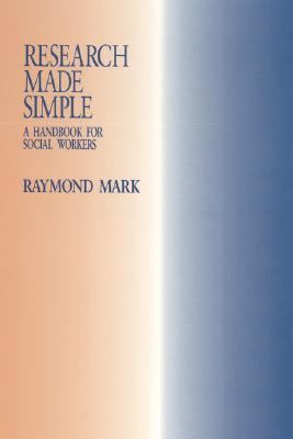 Research Made Simple A Handbook for Social Workers  1996 9780803974265 Front Cover