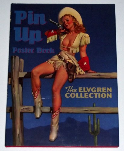 Pin-Up Poster Book : The Elvgren Collection  1995 (Limited) 9780963520265 Front Cover