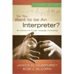 So You Want to Be an Interpreter?  4th 2007 9780976713265 Front Cover