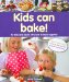 Kids Can Bake:  2010 9781407564265 Front Cover