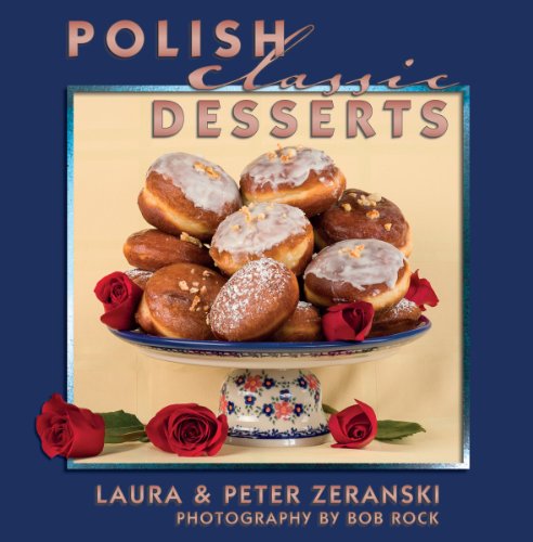 Polish Classic Desserts   2013 9781455617265 Front Cover