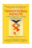 Transpersonal Medicine  N/A 9781570626265 Front Cover