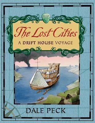 Lost Cities A Drift House Voyage N/A 9781599902265 Front Cover