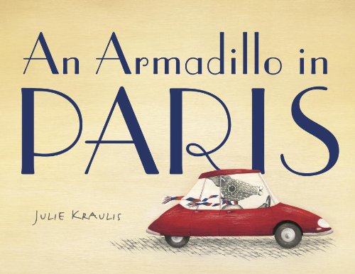 Armadillo in Paris   2014 9781770495265 Front Cover