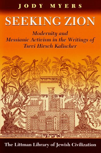 Seeking Zion Modernity and Messianic Activity in the Writings of Tsevi Hirsch Kalischer N/A 9781906764265 Front Cover