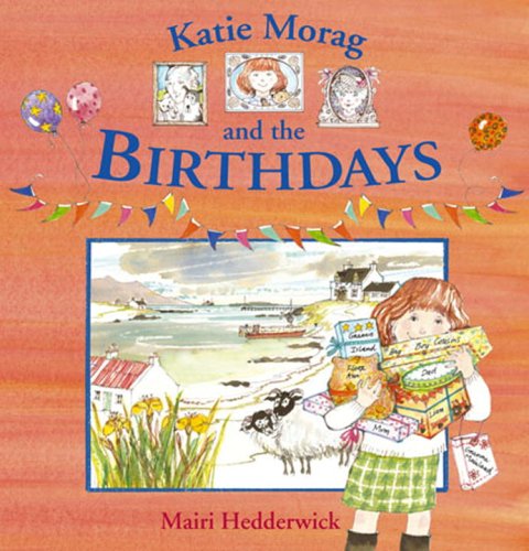 Katie Morag and the Birthdays   2006 9780099464266 Front Cover