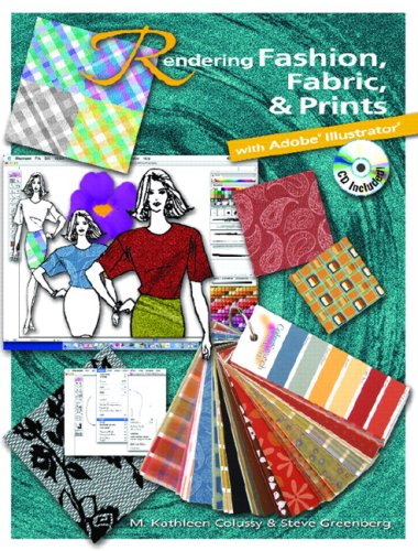 Rendering Fashion, Fabric and Prints with Adobe Illustrator   2007 9780131737266 Front Cover