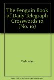 Penguin Book of Daily Telegraph Crosswords 10  N/A 9780140027266 Front Cover